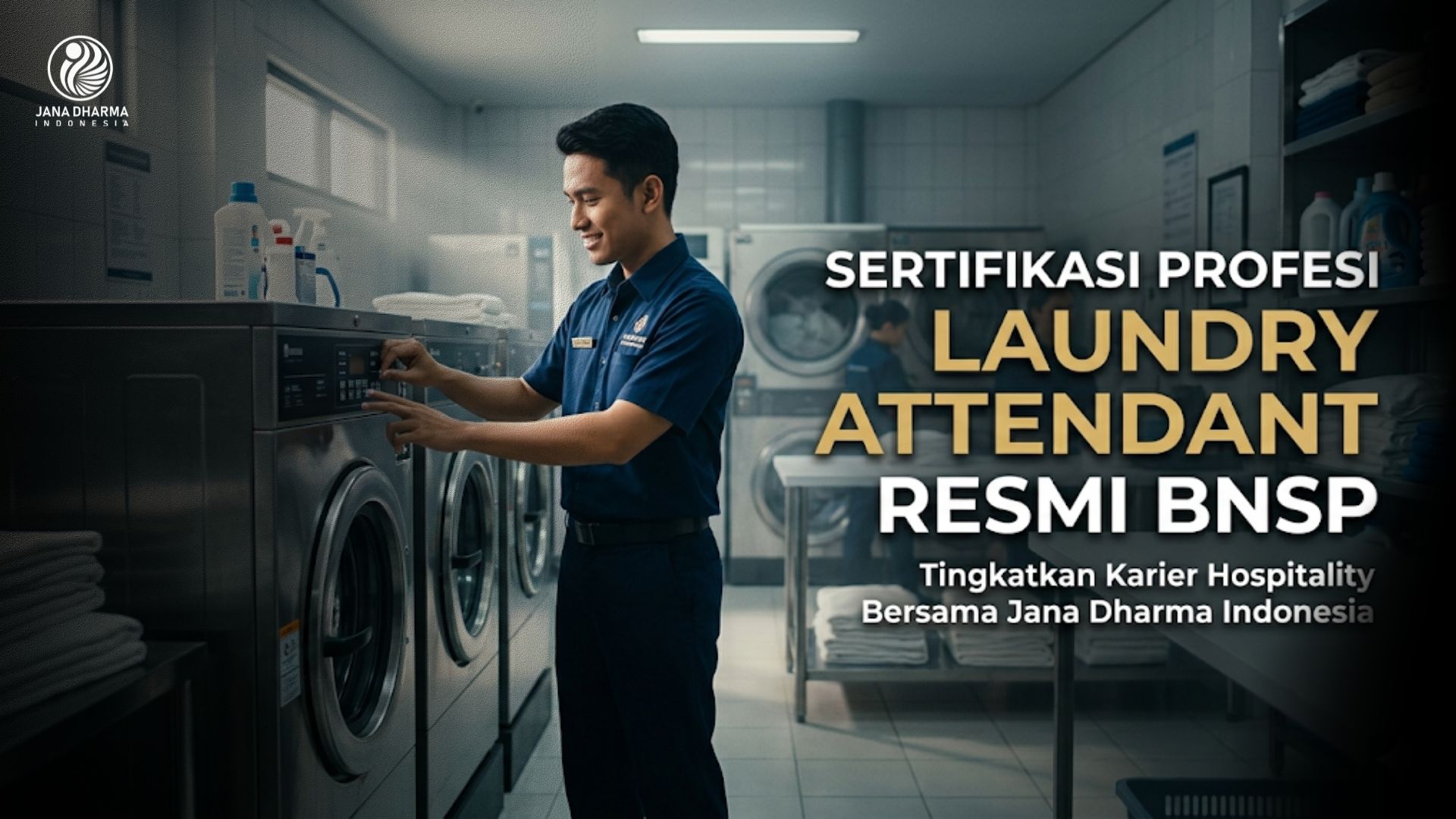 Sertifikasi Profesi Laundry Attendant Resmi BNSP dari Jana Dharma Indonesia untuk Tingkatkan Karier Hospitality